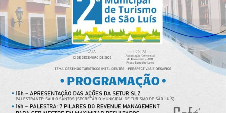 Segunda edição da Conferência Municipal de Turismo de São Luís MA terá como tema “Destinos Turísticos Inteligentes”, no dia 12 de dezembro