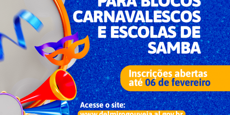 PREFEITURA DE DELMIRO GOUVEIA AL, LANÇA EDITAL DE PATROCÍNIO A BLOCOS CARNAVALESCOS E ESCOLAS DE SAMBA